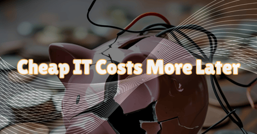 The Real Price of Cheap IT Support