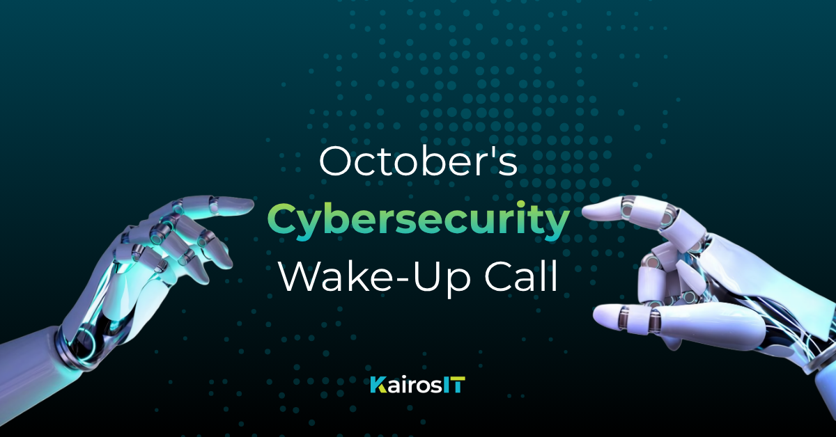 October's Cybersecurity Wake-Up Call