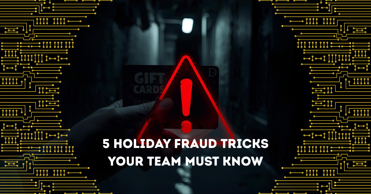 The $60 Million Holiday Scam Every Business Should See Coming